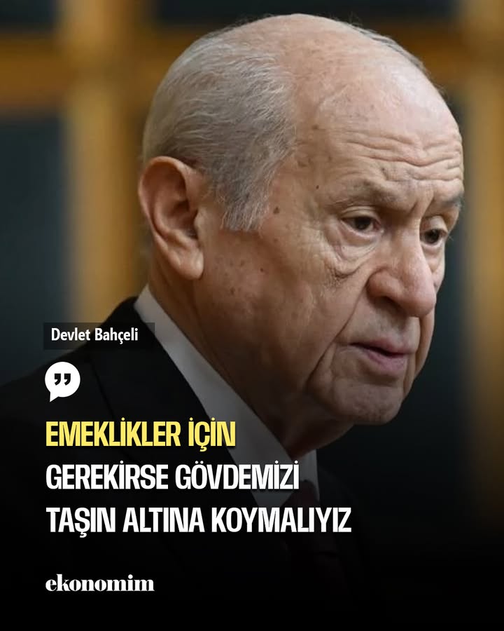 MHP Lideri Bahçeli: Emekliler İçin Gerektiğinde Sorumluluk Almaktan Kaçınmayacağız