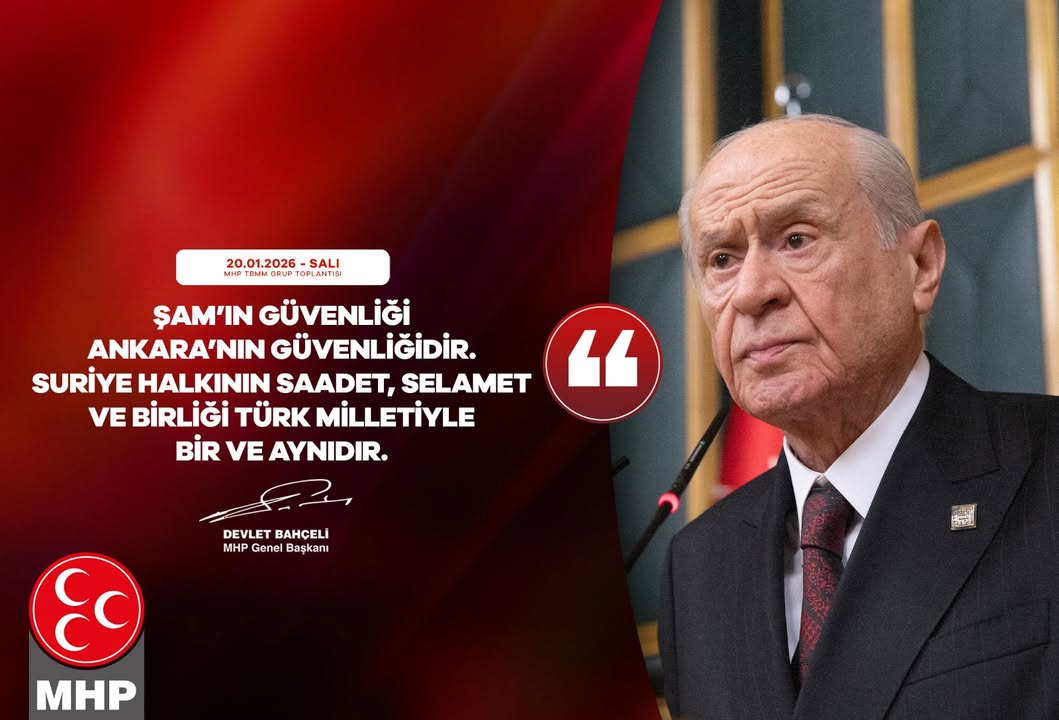 MHP Genel Başkanı Devlet Bahçeli: 'Şam’ın güvenliği Ankara’nın güvenliğidir'