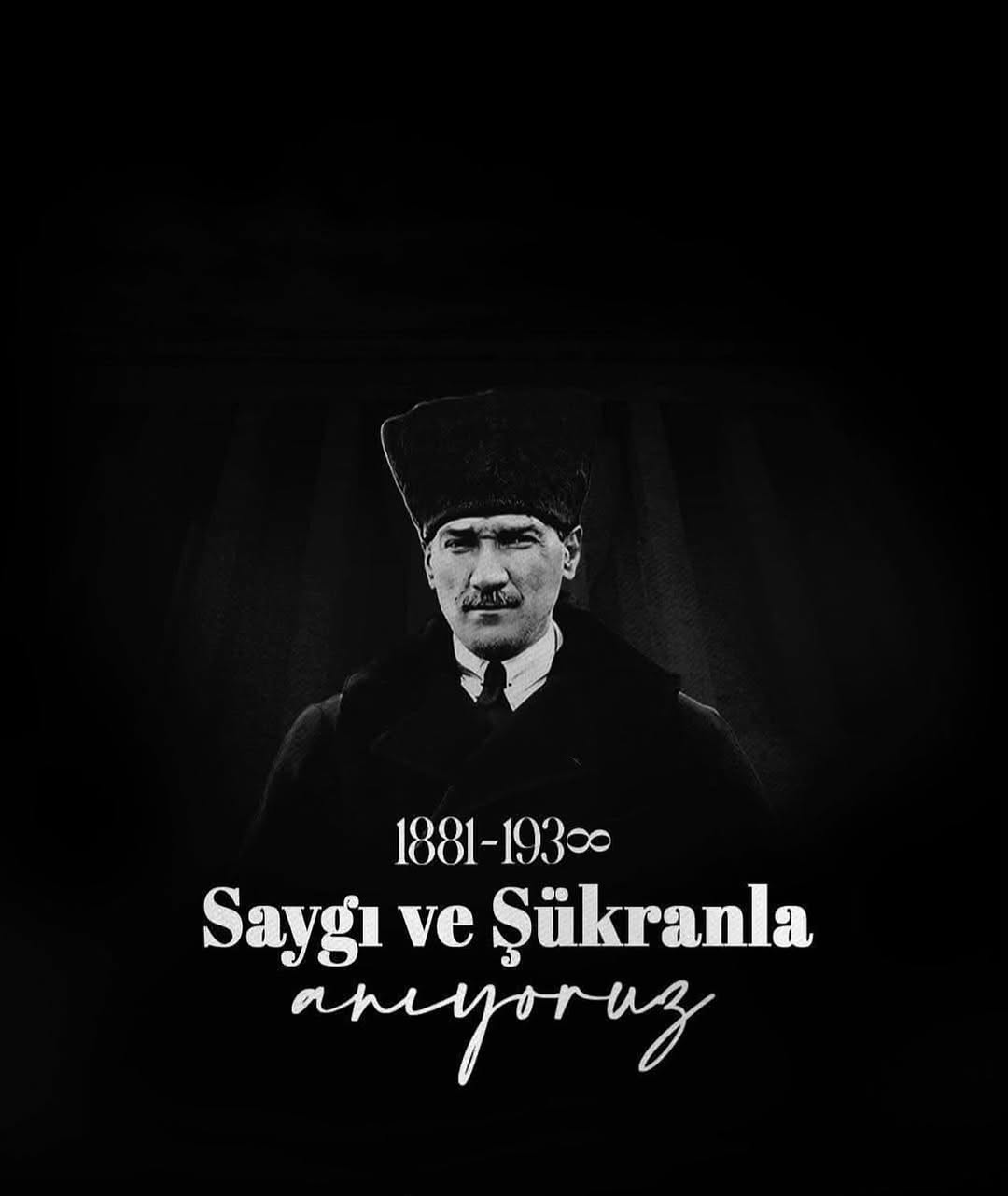 Gazi Mustafa Kemal Atatürk'ün Vefatının 87. Yıl Dönümünde Rahmet ve Saygıyla